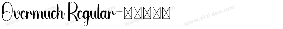Overmuch Regular字体转换